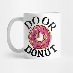 Do or donut. Mug